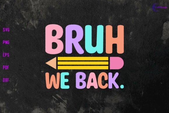 Branding with Bruh We Back SVG