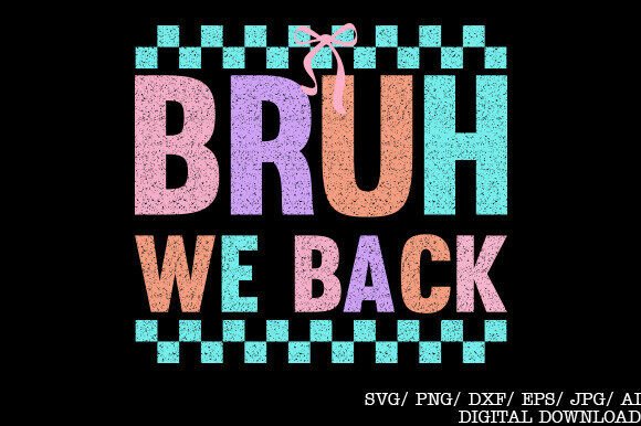 Bruh We Back Teachers Png Back to School