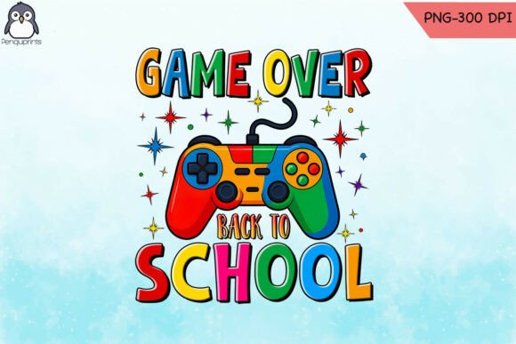 Game Over Back To School Sublimation PNG