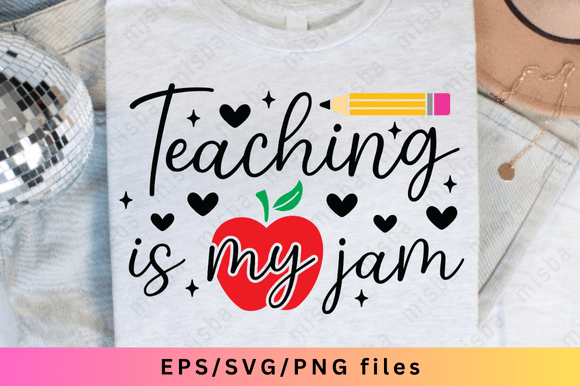 Teaching is My Jam Svg, Back to School Graphics